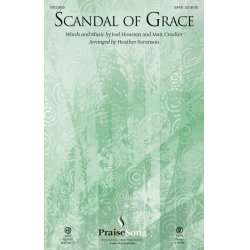 Scandal of Grace - Joel Houston / Arr. Heather Sorenson