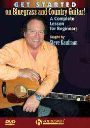 Get Started On Bluegrass And Country Guitar! -Steve Kaufman