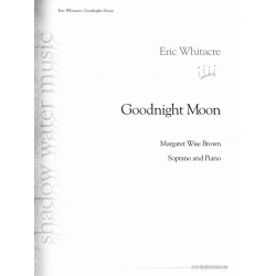 Goodnight Moon -Eric Whitacre