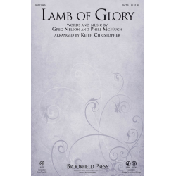 Lamb of Glory -Phil McHugh / Arr.Keith Christopher