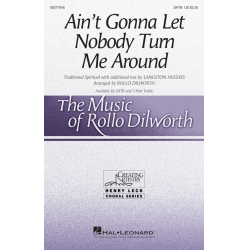 Ain't Gonna Let Nobody Turn Me Around -Rollo Dilworth
