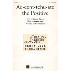 Ac-cent-tchu-ate the Positive - Harold Arlen / Arr. Joy Hirokawa