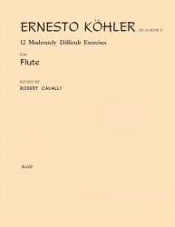 12 Moderately Difficult Exercises for Flute -Ernesto Köhler / Arr.Robert Cavally