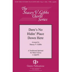 Dere's No Hidin' Place Down Here -Stacey Gibbs
