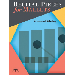 Recital Pieces for Mallets -Garwood Whaley
