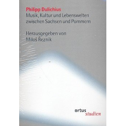 Musik, Kultur und Lebenswelten -Phillipus Dulichius