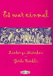 Es war einmal Liederbuch -Gerda Bächli
