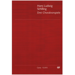 3 CHORALVORSPIELE : FUER -Hans Ludwig Schilling