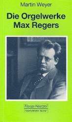 Die Orgelwerke Max Regers -Martin Weyer