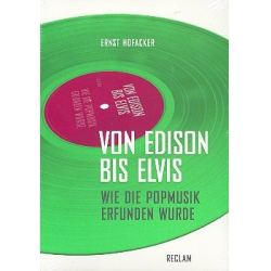 Von Edison bis Elvis Wie die Popmusik -Ernst Hofacker