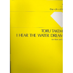 I HEAR THE WATER DREAMING -Toru Takemitsu
