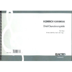 3 Choralvorspiele -Heinrich Kaminski