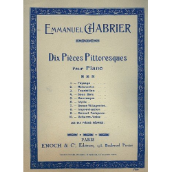 10 Pièces pittoresques pour piano -Alexis Emmanuel Chabrier