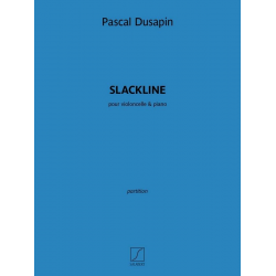 Slackline - -Pascal Dusapin