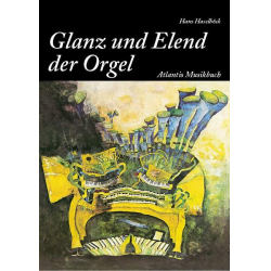 Vom Glanz und Elend der Orgel -Hans Haselböck