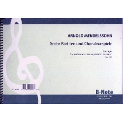 6 Partiten und Choralvorspiele op.104 -Arnold Ludwig Mendelssohn