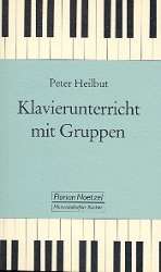 Klavierunterricht mit Gruppen -Peter Heilbut