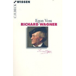 Richard Wagner Biographie -Egon Voss