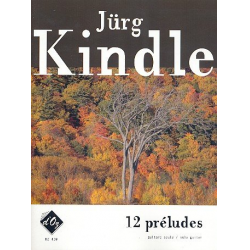 12 Preludes für Gitarre -Jürg Kindle