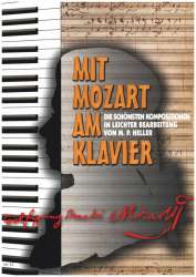 Mit Mozart am Klavier : -Wolfgang Amadeus Mozart