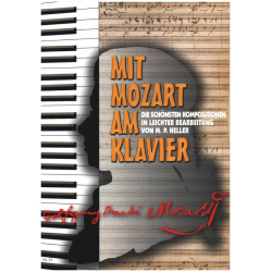 Mit Mozart am Klavier : -Wolfgang Amadeus Mozart