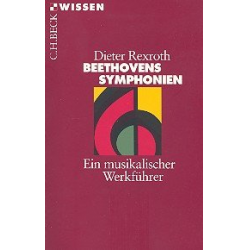 Beethovens Symphonien Ein musikalischer -Dieter Rexroth