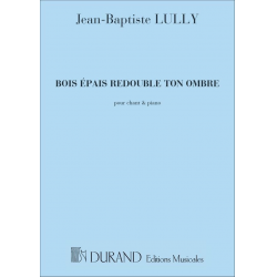 Lully  : Bois Epais Cht-Piano -Jean-Baptiste Lully