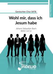 Wohl mir dass ich Jesum habe BWV147 -Johann Sebastian Bach
