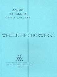 Weltliche Chorwerke -Anton Bruckner