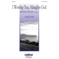I Worship You, Almighty God - Tom Fettke