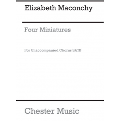 4 Miniatures for mixed chorus a cappella -Elizabeth Maconchy