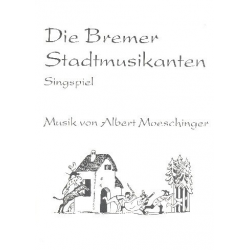 Die Bremer Stadtmusikanten -Albert Jan Möschinger