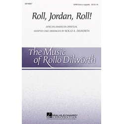 Roll, Jordan, Roll! -Traditional Spiritual / Arr.Rollo Dilworth