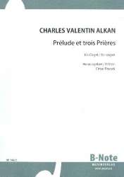 Prélude et 3 Prières -Charles Henri Valentin Alkan