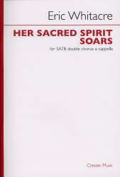 Her sacred Spirit soars for -Eric Whitacre