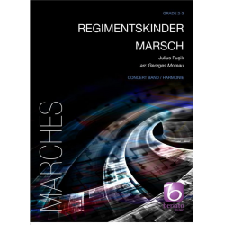 Regimentskinder Marsch -Julius Fucik / Arr.Georges Moreau