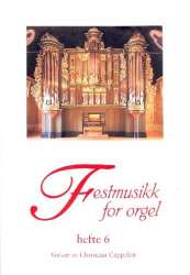 Festmusik vol.6 6 pieces for organ -Christian Cappelen