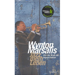 Jazz - Mein Leben Von der Kraft der -Wynton Marsalis