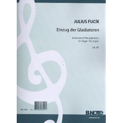 Einzug der Gladiatoren op.68 für Orgel -Julius Fucik