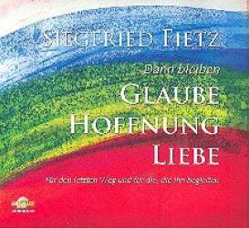 Dann bleiben Glaube Hoffnung -Siegfried Fietz