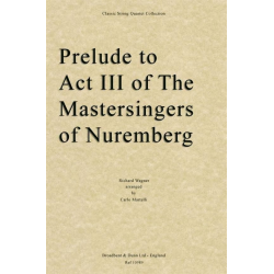 Prelude to Act 3 from Meistersinger von Nürnberg -Richard Wagner