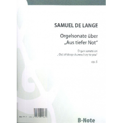 Sonate über Aus tiefer not op.5 - Samuel de Lange