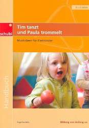 Tim tanzt und Paula trommelt - Musikideen für Kleinkinder -Angelika Jekic
