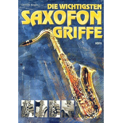 Die wichtigsten Saxophongriffe -Dietrich Kessler