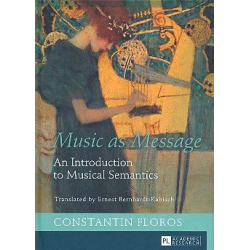 Music as Message An Introduction to musical Semantics -Constantin Floros