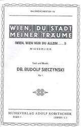 Wien du Stadt meiner Träume op.1: -Rudolf Sieczinski