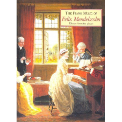 The Piano Music of Felix Mendelssohn - Felix Mendelssohn-Bartholdy
