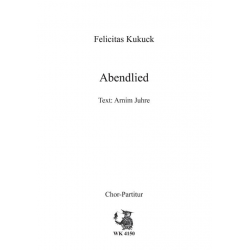 Abendlied für gem Chor a cappella -Felicitas Kukuck