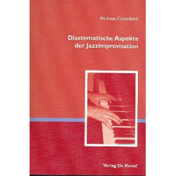 Diastematische Aspekte der Jazzimprovisation -Andreas Kissenbeck