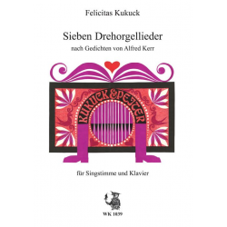 7 Drehorgellieder für Gesang und klavier -Felicitas Kukuck